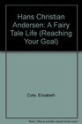 Hans Christian Andersen A Fairy Tale Life