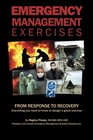 Emergency Management Exercises: From Response to Recovery: Everything you need to know to design a great exercise