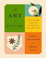 The Art of Flavor Practices and Principles for Creating Delicious Food