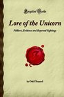 Lore of the Unicorn Folklore Evidence and Reported Sightings