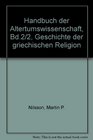 Handbuch der Altertumswissenschaft Bd2/2 Geschichte der griechischen Religion