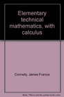 Elementary technical mathematics with calculus
