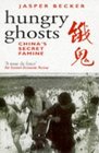 Hungry Ghosts China's Secret Famine