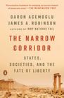 The Narrow Corridor States Societies and the Fate of Liberty