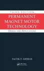 Permanent Magnet Motor Technology Design and Applications Third Edition