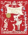 Everything Alice The Wonderland Book of Makes and Bakes