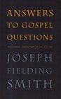 Answers to gospel questions The classic collection in one volume