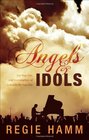Angels and Idols