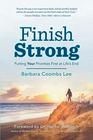 Finish Strong: Putting YOUR Priorities First at Life?s End