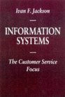 Information Systems The Customer Service Focus