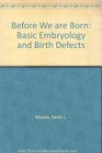Before we are born Basic embryology and birth defects