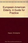 EuropeanAmerican Elderly A Guide for Practice