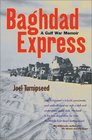 Baghdad Express A Gulf War Memoir