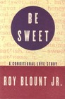 Be Sweet A Conditional Love Story