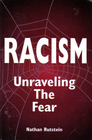 Racism Unraveling the Fear