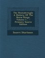 The Heimskringla A History Of The Norse Kings Volume 1  Primary Source Edition