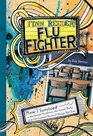 Finn Reeder Flu Fighter How I Survived a Worldwide Pandemic the School Bully and the Craziest Game of Dodge Ball Ever