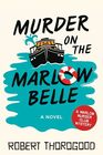 Murder on the Marlow Belle: A Novel (The Marlow Murder Club, 4)