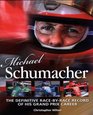 Michael Schumacher The Definitive Illustrated RacebyRace Record of His Grand Prix Career