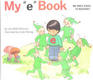 My "e" Book (My First Steps to Reading)