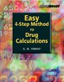 Easy FourStep Method to Drug Calculations