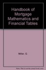 Handbook of Mortgage Mathematics and Financial Tables