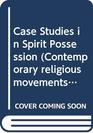Case Studies in Spirit Possession