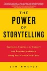 The Power of Storytelling Captivate Convince or Convert Any Business Audience UsingStories from Top CEOs