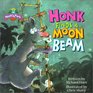 Honk Finds a Moon Beam