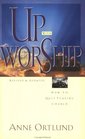 Up With Worship How to Quit Playing Church