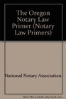 Oregon Notary Law Primer