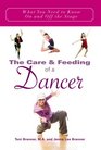 The Care and Feeding of a Dancer What You Need to Know On and Off the Stage