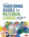 Transforming Schools for Multilingual Learners A Comprehensive Guide for Educators