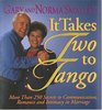 It Takes Two to Tango More Than 250 Secrets to Communication Romance and Intimacy in Marriage