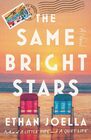 The Same Bright Stars A Novel