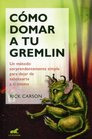 Como domar a tu gremlin