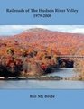 Railroads of the Hudson River Valley 19792008