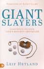 Giant Slayers Ground Rules for Overcoming Life'sGreatest Obstacles