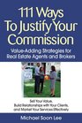 111 Ways to Justify Your Commission ValueAdding Strategies for Real Estate Agents and Brokers