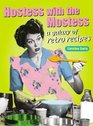 Hostess with the Mostess A Galaxy of Retro Recipes