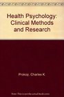 Health Psychology Clinical Methods and Research