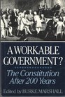Workable Government Constitution After 200 Years