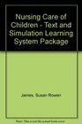Nursing Care of Children  Text and Simulation Learning System Package 4e