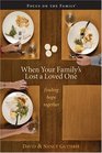 When Your Family's Lost a Loved One: Finding Hope Together (Focus on the Family Books)