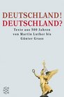 Deutschland Deutschland Texte aus 500 Jahren von Martin Luther bis Gnter Grass