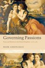 Governing Passions Peace and Reform in the French Kingdom 15761585