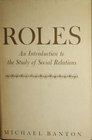 Roles An Introduction to the Study of Social Relations