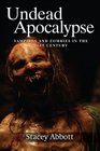 Undead Apocalypse Vampires and Zombies in the 21st Century