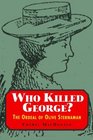 Who Killed George  The Ordeal of Olive Sternaman