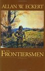 The Frontiersmen A Narrative